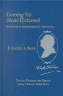 Leaving no stone unturned by F. Gordon A. Stone