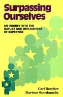 Cover of: Surpassing ourselves by Carl Bereiter, Carl Bereiter