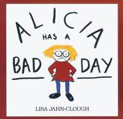 Cover of: Alicia Has a Bad Day by Lisa Jahn-Clough