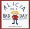 Cover of: Alicia Has a Bad Day