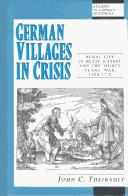 Cover of: German villages in crisis: rural life in Hesse-Kassel and the Thirty Years' War, 1580-1720