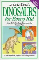 Cover of: Janice VanCleave's dinosaurs for every kid