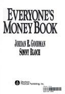 Cover of: Everyone's money book by Jordan Elliot Goodman