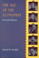 The age of the economist by Daniel Roland Fusfeld
