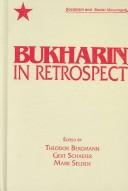 Cover of: Bukharin in retrospect by edited by Theodor Bergmann, Gert Schaefer, Mark Selden.