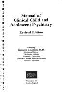 Cover of: Manual of clinical child and adolescent psychiatry