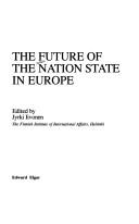 Cover of: The Future of the nation state in Europe by edited by Jyrki Iivonen.