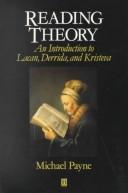 Cover of: Reading theory: an introduction to Lacan, Derrida, and Kristeva