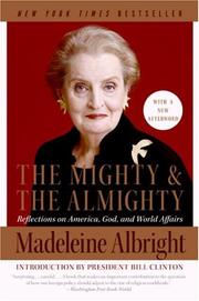 Cover of: The Mighty and the Almighty by Madeleine Korbel Albright, Madeleine Korbel Albright