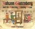 Cover of: Johann Gutenberg and the amazing printing press