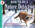Cover of: How to be a nature detective