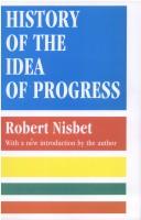 History of the idea of progress by Robert A. Nisbet
