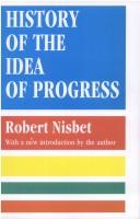 Cover of: History of the idea of progress by Robert A. Nisbet