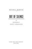 Cover of: Out of silence by Russell Martin
