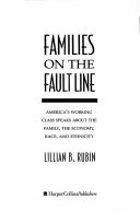 Cover of: Families on the fault line by Lillian B. Rubin
