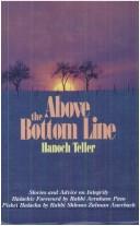 Cover of: Above the bottom line: stories and advice on integrity : including halachic references and commentary