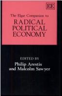 Cover of: The Elgar companion to radical political economy by edited by Philip Arestis and Malcolm Sawyer.