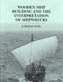 Cover of: Wooden ship building and the interpretation of shipwrecks