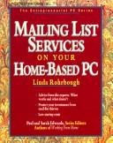 Cover of: Mailing list services on your home-based PC by Linda Rohrbough