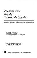 Cover of: Practice with highly vulnerable clients: case management and community-based service