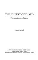 Cover of: The cherry orchard: catastrophe and comedy