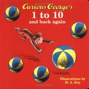 Cover of: Curious George's 1 to 10 and Back Again (Curious George Board Books)
