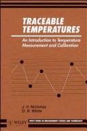 Cover of: Traceable temperatures: an introduction to temperature measurement and calibration