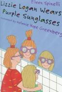 Cover of: Lizzie Logan wears purple sunglasses