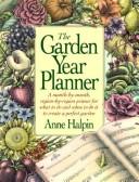 Cover of: The garden year planner by Anne Moyer Halpin