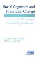Social cognition and individual change by Aaron M. Brower