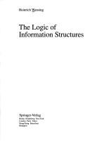 Cover of: The logic of information structures by H. Wansing