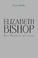 Cover of: Elizabeth Bishop