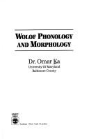 Cover of: Wolof phonology and morphology | Omar Ka