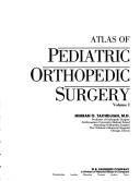 Atlas of pediatric orthopaedic surgery by Mihran O. Tachdjian