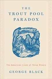 Cover of: The Trout Pool Paradox: The American Lives of Three Rivers