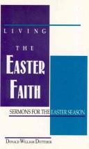 Cover of: Living the Easter faith by Donald William Dotterer