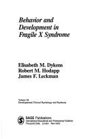 Cover of: Behavior and development in fragile X syndrome by Elisabeth M. Dykens