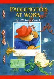 Cover of: Paddington at Work (Paddington Bear Adventures) by Michael Bond