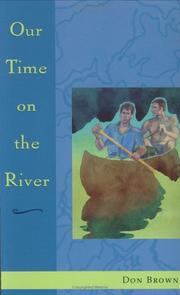 Cover of: Our time on the river by Don Brown