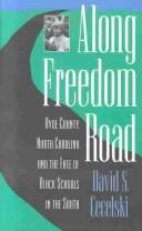 Along freedom road by David S. Cecelski