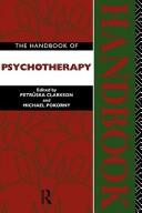 The handbook of psychotherapy by Petrūska Clarkson