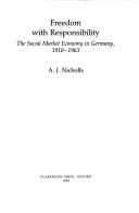 Cover of: Freedom with responsibility: the social market economy in Germany, 1918-1963