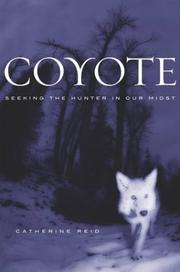 Cover of: Coyote: Seeking the Hunter in Our Midst