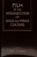 Cover of: Film at the intersection of high and mass culture by Paul Coates