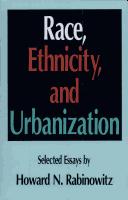 Cover of: Race, ethnicity, and urbanization by Howard N. Rabinowitz
