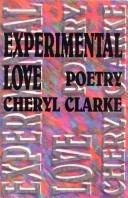 Cover of: Experimental love: poetry
