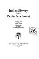 Cover of: Indian slavery in the Pacific Northwest