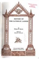 Cover of: History of the Catholic ladder by Philip M. Hanley