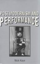 Cover of: Postmodernism and performance by Nick Kaye