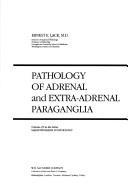 Cover of: Pathology of adrenal and extra-adrenal paragaglia